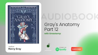 Grays Anatomy by Henry Gray Audiobook  Part 12 [upl. by Netsirhc]