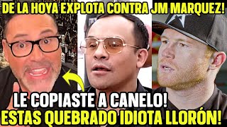 SIN PIEDAD DE LA HOYA RESPONDE A JM MARQUEZ Y HUMILLA A BERLANGA quotESTAS NERVIOSO CANELO TE VA A [upl. by Monahan377]