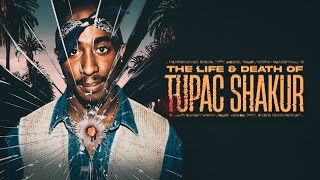 The Life and Death of Tupac Shakur  FULL DOCUMENTARY  2021 [upl. by Eninnaj]