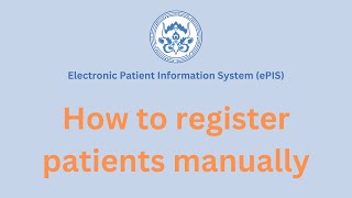 Register Patient Manually  ePIS Bhutan [upl. by Alletse]