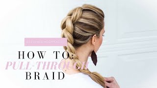 How to PullThrough Braid  An easy stepbystep hair tutorial for beginners [upl. by Stortz]