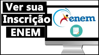 Como VER SUA INSCRIÇÃO do ENEM  NÚMERO DE INSCRIÇÃOALTERAR DADOS [upl. by Wiles]