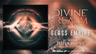 Divine Realm  Glass Empire  Tectum Argenti [upl. by Assirral236]