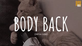 Body Back remix cute  DJ Mbon Mbon x Dangling Video Lyrics Tik Tok Song [upl. by Hugon]