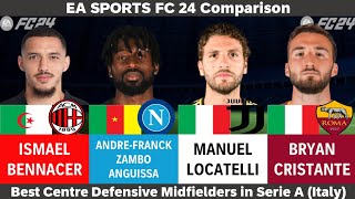 Bennacer vs Zambo Anguissa vs Locatelli vs CristanteSerie A Italy Top CDMsEA FC24 Comparison [upl. by Elehcim]