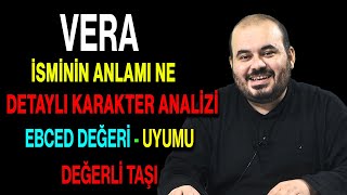 Vera isminin anlamı nedir ismin esması Detaylı isim karakter analizi ebced değeri uyumu [upl. by Fadil504]