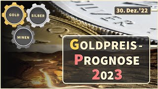 GoldpreisPrognose 2023  Rückblick Prognose 2022 [upl. by Reba331]