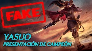 Presentacion de campeon Fake Yasuo [upl. by Easton]