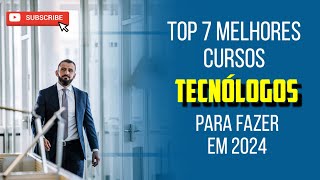 QUAIS OS MELHORES CURSOS TECNÓLOGOS PARA FAZER EM 2024 [upl. by Detta]