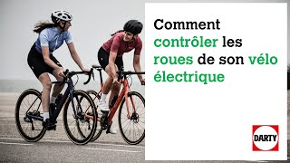 Comment contrôler les roues de son vélo électrique [upl. by Ylellan936]