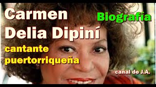 Carmen Delia Dipiní fue una cantante puertorriqueña de boleros  Biografía [upl. by Michigan]