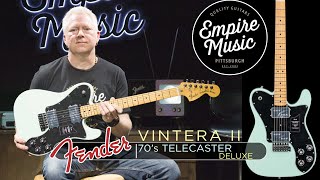 FIRST LOOK  Fender Vintera II 70s Telecaster Deluxe  EMPIRE MUSIC [upl. by Eimam]