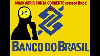 COMO ABRIR CONTA CORRENTE NO BANCO DO BRASIL PESSOA FÍSICA [upl. by Lebyram]