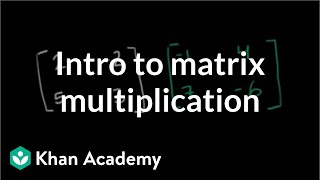 Matrix multiplication introduction  Matrices  Precalculus  Khan Academy [upl. by Rohn300]