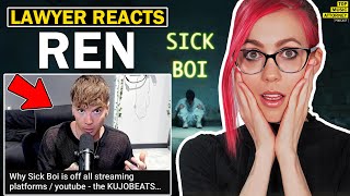 Lawyer Reacts To Ren  Why Sick Boi Is Off All Streaming Platforms  Ren Vs KujoBeats Update [upl. by Aylmer]