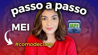 COMO DECLARAR O MEI NO IMPOSTO DE RENDA 20232024 Passo a passo prático e completo [upl. by Hisbe669]