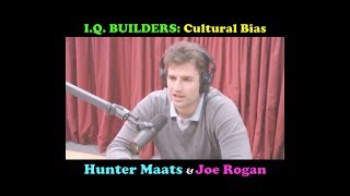 IQ BUILDERS Cultural Bias Explained by Hunter Maats with Joe Rogan summary [upl. by Elokkin]