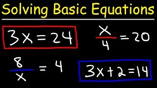 Algebra Basics  Solving Basic Equations  Quick Review [upl. by Akena]