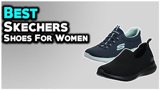 7 Best Skechers Shoes For Womens 2024  74 Off [upl. by Festus]