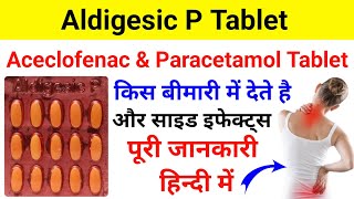 Aldigesic P TabletAceclofenac amp Paracetamol Tablet Uses  Dose  Review [upl. by Ylrrad]