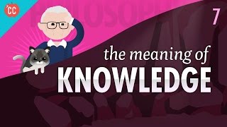 The Meaning of Knowledge Crash Course Philosophy 7 [upl. by Helman]