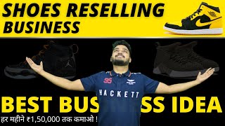 BEST ONLINE BUSINESS IDEA FOR 2021 Start Shoes Reselling Business in India  Earn ₹150000  month [upl. by Hawk]