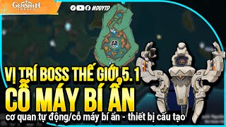 【Genshin Impact 51】Cơ quan tự độngcỗ máy bí ẩn  thiết bị cấu tạo  boss thế giới [upl. by Angid]