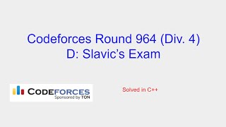 Slavics Exam  Codeforces Round 964 Div 4 Problem D Solution [upl. by Roper692]