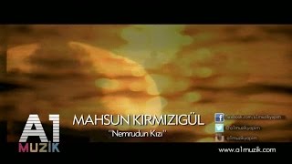 Mahsun Kırmızıgül  Nemrudun Kızı [upl. by Kcuhc289]