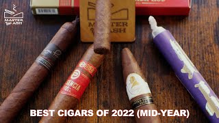 The Best Cigars Of 2022 MidYear [upl. by Ainoyek386]