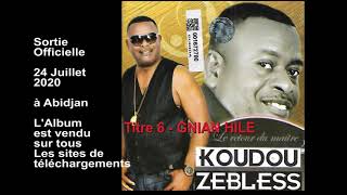 NOUVEL ALBUM 2020  KOUDOU ZEBLESS TITRE 6  GNIAN HILE [upl. by Rudy]