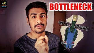 BOTTLENECK  Kya Hota Hai   What is Bottleneck  Explained in Hindi [upl. by Ocirled]