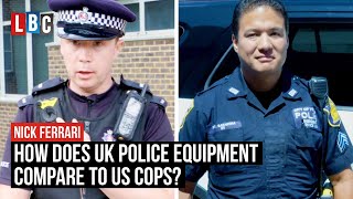 How does UK Police Equipment compare to US Cops  LBC [upl. by Luap]