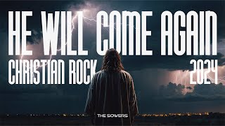 The Sowers  He Will Come Again New Christian Rock Song 2024 Ai [upl. by Oriana]