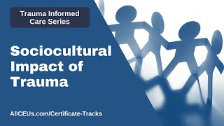 Trauma Informed Care A Sociocultural Perspective SAMHSA TIP 57 [upl. by Rawna]