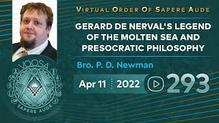 Sapere Aude 293  Gerard de Nervals Legend of Molten Sea amp Presocratic philosophy by P D Newman [upl. by Prissy]