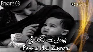 Paheli Hai Zindagi  Episode 08  Yasir Nawaz  Javeria Saud  ACB Drama [upl. by Freddi475]