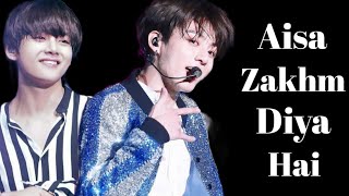 Aisa Zakhm Diya Hai  Taekook fmv [upl. by Lynea659]