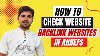 How to Check Website backlinks in ahrefs  How to use the Backlinks report in Ahrefs Site Explorer [upl. by Francisca306]