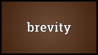 Brevity Meaning [upl. by Akla]