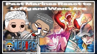 Past Marines React to Luffy and Wano Arc  One Piece🍖🍖🍖  2 [upl. by Ennaxor]