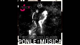 Bryant Myers Ft Plan B  Ponle Musica REMIXEDIT JArroyo Extended Edit [upl. by Buiron]