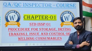 QAQC inspector chapter 1 procedure for storage drying issue and control and welding consumable [upl. by Cofsky430]