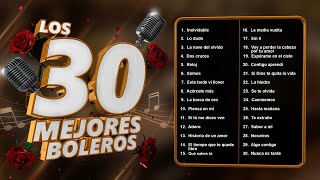 Los 30 Mejores Boleros  Boleros de la Edad de Oro del Bolero [upl. by Jamin]