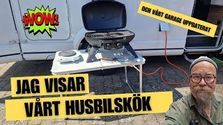 Visar upp vårt utekök samt hur fint vårt garage har blivit Att laga mat utanför husbilen fungerar [upl. by Sugden]