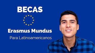 Becas Erasmus Mundus para Latinoamericanos  TUTORIAL [upl. by Enael174]