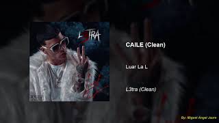 Luar La L  Caile Clean Version [upl. by Kirimia]