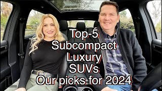 Top5 Luxury Subcompact SUVs  Our picks for 2024 [upl. by Hardan]