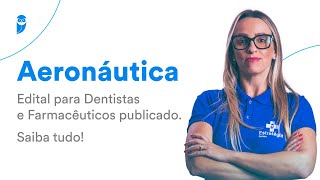 Concurso Aeronáutica Edital para Dentistas e Farmacêuticos publicado Saiba tudo [upl. by Yonita23]