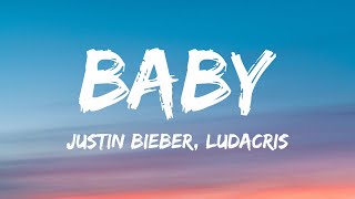 Justin Bieber  Baby Lyrics ft Ludacris [upl. by Sinnaiy48]